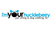 I'm Your Huckleberry Pet Sitting & Dog Walking