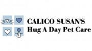 Calico Susans Hug A Day Pet Care